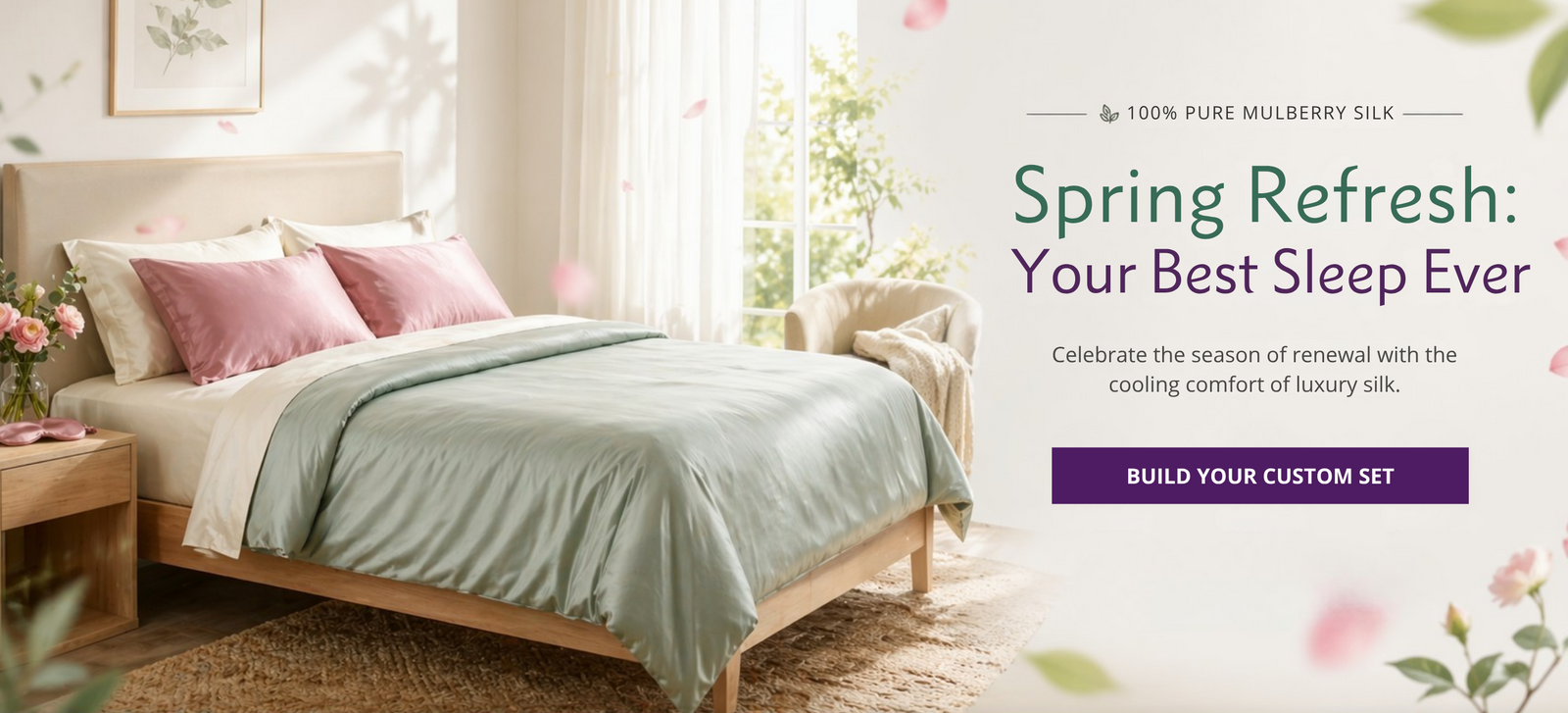 Bedroom with light green bedding and pink pillows, featuring a promotional message for silk bedding.